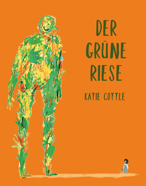 Buchcover Der grüne Riese | Katie Cottle | EAN 9783038761389 | ISBN 3-03876-138-9 | ISBN 978-3-03876-138-9