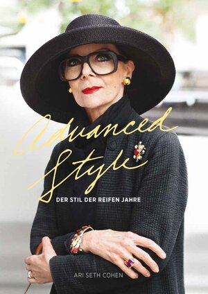 Buchcover ADVANCED STYLE | Ari Seth Cohen | EAN 9783038761617 | ISBN 3-03876-161-3 | ISBN 978-3-03876-161-7