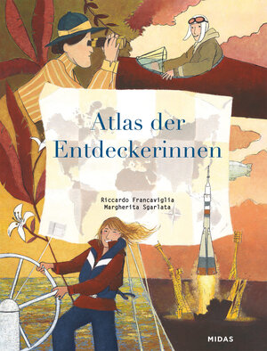 Buchcover Atlas der Entdeckerinnen | Riccardo Francaviglia | EAN 9783038762409 | ISBN 3-03876-240-7 | ISBN 978-3-03876-240-9