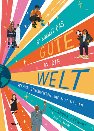 Buchcover So kommt das Gute in die Welt | Alexandra Stewart | EAN 9783038762584 | ISBN 3-03876-258-X | ISBN 978-3-03876-258-4