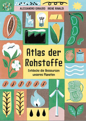 Buchcover Atlas der Rohstoffe | Alessandro Giraudo | EAN 9783038762720 | ISBN 3-03876-272-5 | ISBN 978-3-03876-272-0