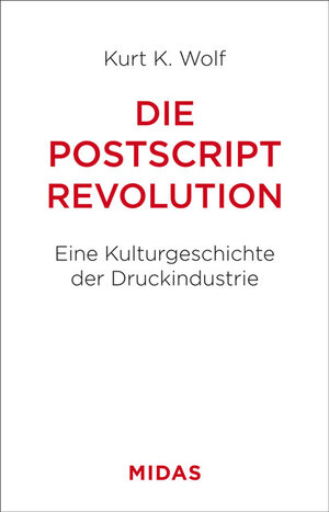 Buchcover Die Postscript-Revolution | Kurt K. Wolf | EAN 9783038765059 | ISBN 3-03876-505-8 | ISBN 978-3-03876-505-9
