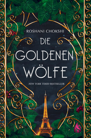 Buchcover Die goldenen Wölfe | Roshani Chokshi | EAN 9783038802099 | ISBN 3-03880-209-3 | ISBN 978-3-03880-209-9