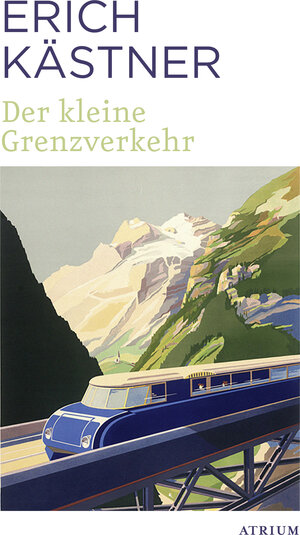 Buchcover Der kleine Grenzverkehr | Erich Kästner | EAN 9783038820154 | ISBN 3-03882-015-6 | ISBN 978-3-03882-015-4
