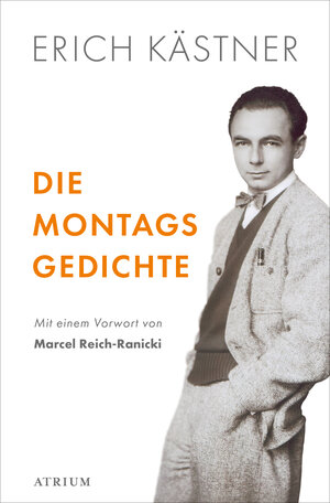Buchcover Die Montagsgedichte | Erich Kästner | EAN 9783038820284 | ISBN 3-03882-028-8 | ISBN 978-3-03882-028-4