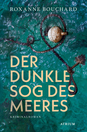 Buchcover Der dunkle Sog des Meeres | Roxanne Bouchard | EAN 9783038821298 | ISBN 3-03882-129-2 | ISBN 978-3-03882-129-8