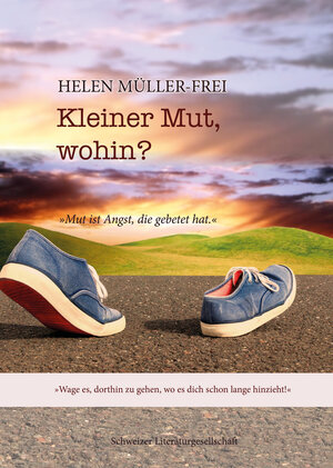 Buchcover Kleiner Mut, wohin? | Helen Müller-Frei | EAN 9783038830290 | ISBN 3-03883-029-1 | ISBN 978-3-03883-029-0