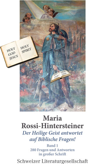 Buchcover Der Heilige Geist antwortet auf Biblische Fragen! (Band 1) | Maria Rossi-Hintersteiner | EAN 9783038830306 | ISBN 3-03883-030-5 | ISBN 978-3-03883-030-6