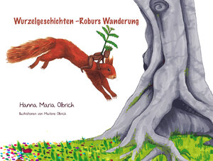 Buchcover Wurzelgeschichten | Hanna Maria Olbrich | EAN 9783038831167 | ISBN 3-03883-116-6 | ISBN 978-3-03883-116-7