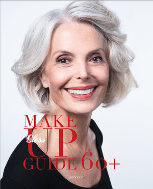Buchcover Gloss Make-up Guide 60+ | Dora Borostyan | EAN 9783038840015 | ISBN 3-03884-001-7 | ISBN 978-3-03884-001-5