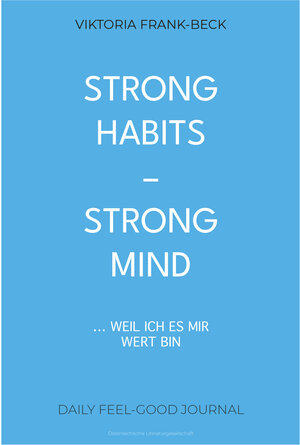 Buchcover Strong habits – strong mind! | Viktoria Frank-Beck | EAN 9783038860730 | ISBN 3-03886-073-5 | ISBN 978-3-03886-073-0