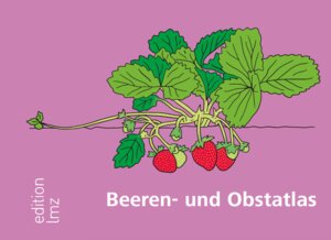 Buchcover Beeren- und Obstatlas | Marisa Schnüriger | EAN 9783038883685 | ISBN 3-03888-368-9 | ISBN 978-3-03888-368-5
