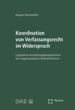 Buchcover Koordination von Verfassungsrecht im Widerspruch | Kaspar Ehrenzeller | EAN 9783038911784 | ISBN 3-03891-178-X | ISBN 978-3-03891-178-4