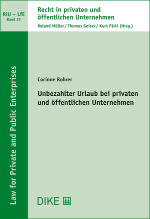 Buchcover Unbezahlter Urlaub bei privaten und öffentlichen Unternehmen | Corinne Rohrer | EAN 9783038912651 | ISBN 3-03891-265-4 | ISBN 978-3-03891-265-1