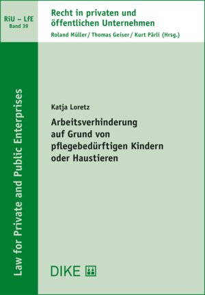 Buchcover Arbeitsverhinderung auf Grund von pflegebedürftigen Kindern oder Haustieren | Katja Loretz | EAN 9783038912668 | ISBN 3-03891-266-2 | ISBN 978-3-03891-266-8