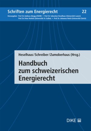 Buchcover Handbuch zum schweizerischen Energierecht | Sebastian Heselhaus | EAN 9783038912767 | ISBN 3-03891-276-X | ISBN 978-3-03891-276-7