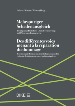 Buchcover Mehrspuriger Schadenausgleich Des différentes voies menant à la réparation du dommage  | EAN 9783038913177 | ISBN 3-03891-317-0 | ISBN 978-3-03891-317-7
