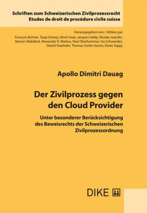Buchcover Der Zivilprozess gegen den Cloud Provider | Apollo Dimitri Dauag | EAN 9783038914136 | ISBN 3-03891-413-4 | ISBN 978-3-03891-413-6