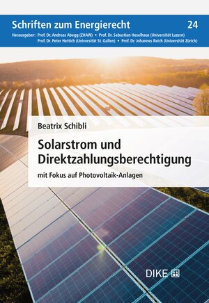 Buchcover Solarstrom und Direktzahlungsberechtigung | Beatrix Schibli | EAN 9783038914495 | ISBN 3-03891-449-5 | ISBN 978-3-03891-449-5