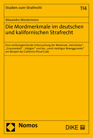 Buchcover Die Mordmerkmale im deutschen und kalifornischen Strafrecht | Alexandra Westermann | EAN 9783038914952 | ISBN 3-03891-495-9 | ISBN 978-3-03891-495-2