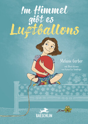 Buchcover Im Himmel gibt es Luftballons | Melanie Gerber | EAN 9783038930198 | ISBN 3-03893-019-9 | ISBN 978-3-03893-019-8
