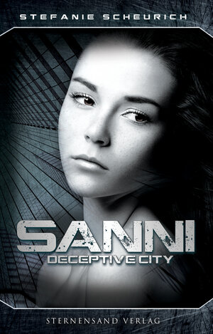 Buchcover Sanni: Prequel zu Deceptive City | Stefanie Scheurich | EAN 9783038960201 | ISBN 3-03896-020-9 | ISBN 978-3-03896-020-1