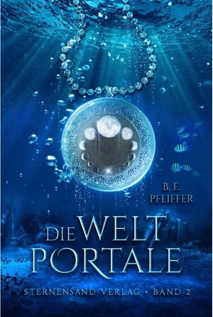 Buchcover Die Weltportale Bd.2 | B. E. Pfeiffer | EAN 9783038960249 | ISBN 3-03896-024-1 | ISBN 978-3-03896-024-9