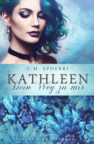 Buchcover Kathleen: Dein Weg zu mir | C. M. Spoerri | EAN 9783038960256 | ISBN 3-03896-025-X | ISBN 978-3-03896-025-6