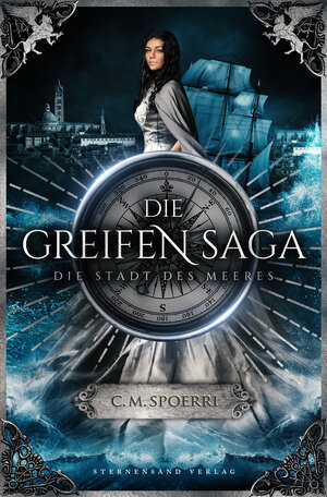 Buchcover Die Greifen-Saga (Band 3): Die Stadt des Meeres | C. M. Spoerri | EAN 9783038960836 | ISBN 3-03896-083-7 | ISBN 978-3-03896-083-6