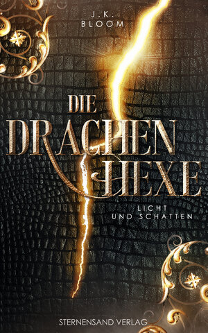 Buchcover Die Drachenhexe (Band 1): Licht und Schatten | J. K. Bloom | EAN 9783038960898 | ISBN 3-03896-089-6 | ISBN 978-3-03896-089-8