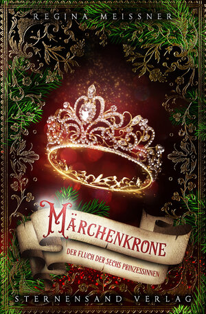 Buchcover Der Fluch der sechs Prinzessinnen (Band 5): Märchenkrone | Regina Meißner | EAN 9783038961048 | ISBN 3-03896-104-3 | ISBN 978-3-03896-104-8