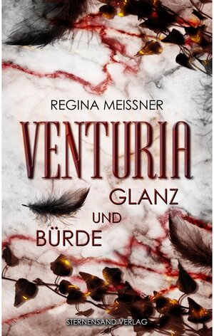 Buchcover Venturia (Band 2): Glanz und Bürde / Venturia Bd.2 | Regina Meißner | EAN 9783038961284 | ISBN 3-03896-128-0 | ISBN 978-3-03896-128-4