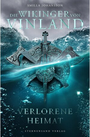 Buchcover Die Wikinger von Vinland (Band 1): Verlorene Heimat / Die Wikinger von Vinland Bd.1 | Smilla Johansson | EAN 9783038961321 | ISBN 3-03896-132-9 | ISBN 978-3-03896-132-1
