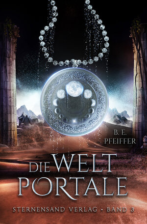 Buchcover Die Weltportale (Band 3) | B. E. Pfeiffer | EAN 9783038961529 | ISBN 3-03896-152-3 | ISBN 978-3-03896-152-9