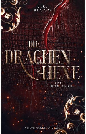 Buchcover Die Drachenhexe (Band 2): Krone und Ehre / Die Drachenhexe Bd.2 | J. K. Bloom | EAN 9783038961802 | ISBN 3-03896-180-9 | ISBN 978-3-03896-180-2