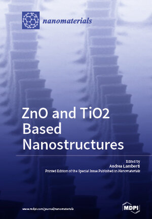 Buchcover ZnO and TiO2 Based Nanostructures | EAN 9783038970132 | ISBN 3-03897-013-1 | ISBN 978-3-03897-013-2