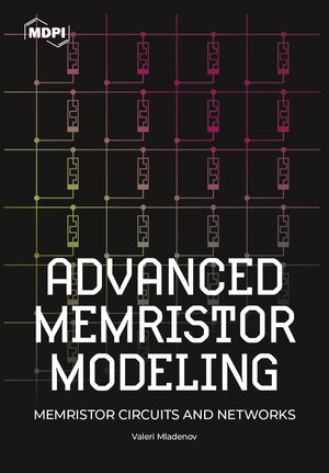 Buchcover Advanced Memristor Modeling | Valeri Mladenov | EAN 9783038971047 | ISBN 3-03897-104-9 | ISBN 978-3-03897-104-7