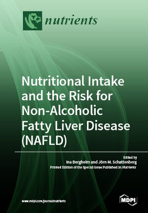 Buchcover Nutritional Intake and the Risk for Non-alcoholic Fatty Liver Disease (NAFLD)  | EAN 9783038975984 | ISBN 3-03897-598-2 | ISBN 978-3-03897-598-4
