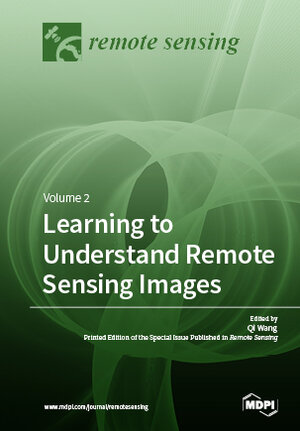 Buchcover Learning to Understand Remote Sensing Images | EAN 9783038976844 | ISBN 3-03897-684-9 | ISBN 978-3-03897-684-4