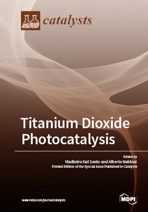 Buchcover Titanium Dioxide Photocatalysis | EAN 9783038976943 | ISBN 3-03897-694-6 | ISBN 978-3-03897-694-3