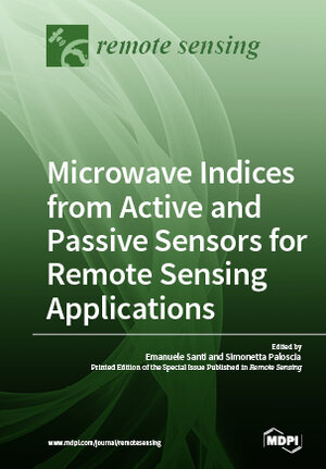 Buchcover Microwave Indices from Active and Passive Sensors for Remote Sensing Applications | EAN 9783038978206 | ISBN 3-03897-820-5 | ISBN 978-3-03897-820-6