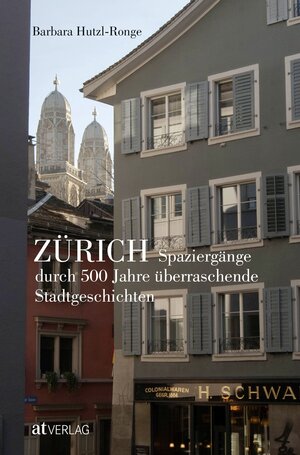 Buchcover Zürich | Barbara Hutzl-Ronge | EAN 9783039020423 | ISBN 3-03902-042-0 | ISBN 978-3-03902-042-3
