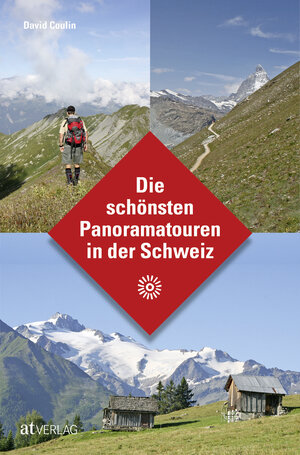 Buchcover Die schönsten Panoramatouren in der Schweiz | David Coulin | EAN 9783039020591 | ISBN 3-03902-059-5 | ISBN 978-3-03902-059-1