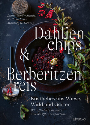 Buchcover Dahlienchips und Berberitzenreis | Judith Gmür-Stalder | EAN 9783039021611 | ISBN 3-03902-161-3 | ISBN 978-3-03902-161-1