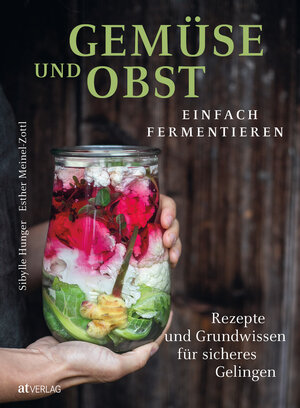 Buchcover Gemüse und Obst einfach fermentieren | Sibylle Hunger | EAN 9783039021895 | ISBN 3-03902-189-3 | ISBN 978-3-03902-189-5