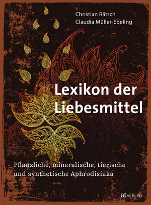 Buchcover Lexikon der Liebesmittel | Christian Rätsch | EAN 9783039022090 | ISBN 3-03902-209-1 | ISBN 978-3-03902-209-0