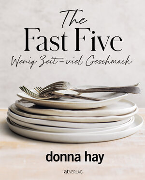 Buchcover The Fast Five | Donna Hay | EAN 9783039022564 | ISBN 3-03902-256-3 | ISBN 978-3-03902-256-4