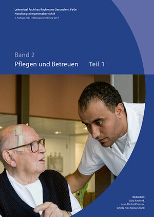 Buchcover FAGE (2017) 2Pflegen und Betreuen 2te Aufl. 2023 (BiVo 17)  | EAN 9783039044351 | ISBN 3-03904-435-4 | ISBN 978-3-03904-435-1