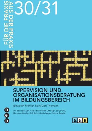 Buchcover Supervision und Organisationsberatung im Bildungsbereich | Andreas Blaser | EAN 9783039051083 | ISBN 3-03905-108-3 | ISBN 978-3-03905-108-3