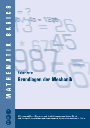 Buchcover Grundlagen der Mechanik | Rainer Hofer | EAN 9783039052899 | ISBN 3-03905-289-6 | ISBN 978-3-03905-289-9